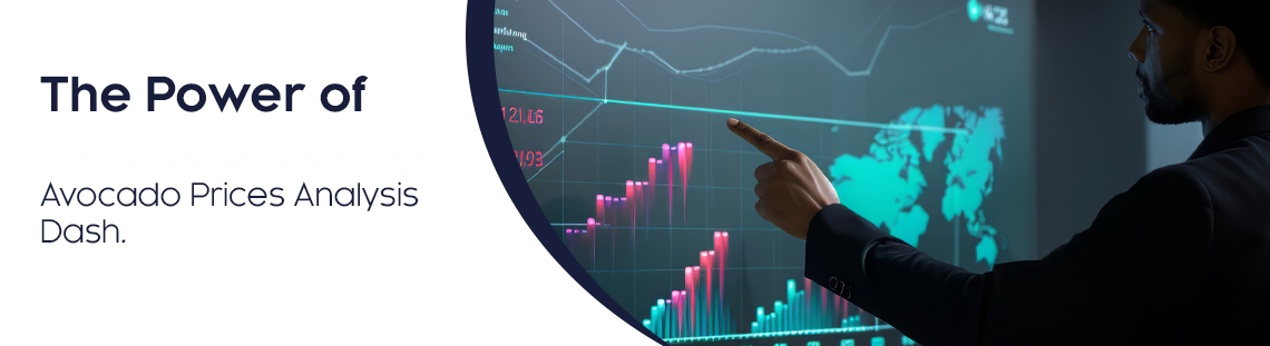 Read more about the article Unlocking Growth: The Power of Avocado Prices Analysis Dashboard